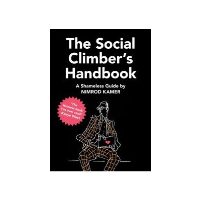 The Social Climbers Handbook - Nimrod Kamer