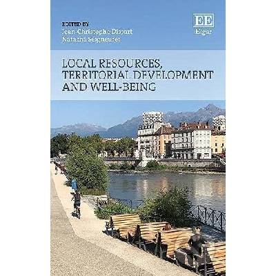 Local Resources, Territorial Development and Well-being - Jean-Christophe Dissart Editor, Natacha Seigneuret Editor