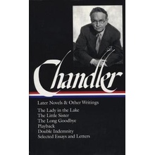 Chandler: Later Novels and Other Writings: The Lady in the Lake / Thelittle Sist Chandler Raymond