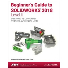 Beginner's Guide to SOLIDWORKS 2018 - Level II