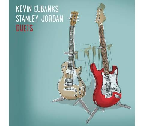 Duets Kevin Eubanks & Stanley Jordan CD