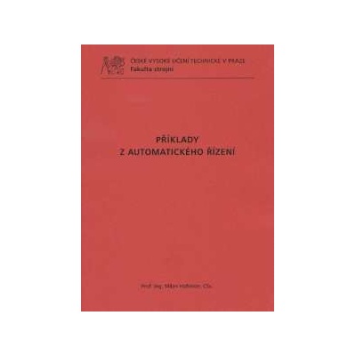 Příklady z automatického řízení Milan Hofreiter