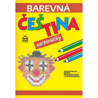 Barevná čeština pro prvňáčky Jana Pavlová Simona Pišlová