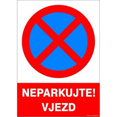 RAFO Samolepka Neparkujte! Vjezd Velikosti: A4 (21 x 30 cm)