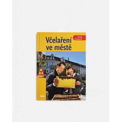 Včelaření ve městě - Petrausch Georg