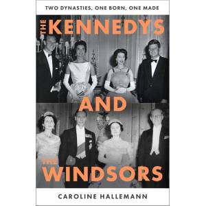 The Kennedys and the Windsors | Caroline Hallemann (ISBN: 9781806171644)