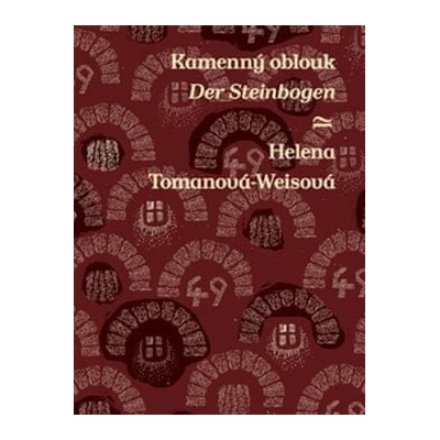 Kamenný oblouk/Der Steinbogen - Helena Tomanová-Weisová