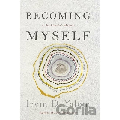 Becoming Myself Yalom Irvin D.