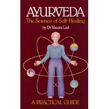 Ayurveda, the Science of Self-healing V. Lad A P