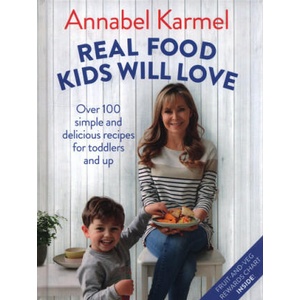 Real Food Kids Will Love | Annabel Karmel (ISBN: 9781509888429)