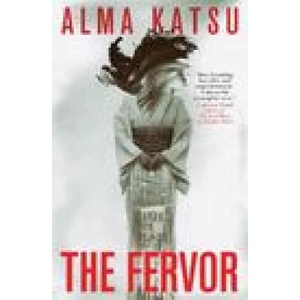 Fervor | Alma Katsu (ISBN: 9781803362045)