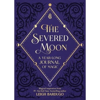 SEVERED MOON A YEARLONG JOURNAL OF MAGIC