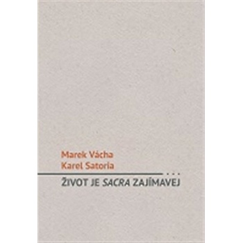 Život je sacra zajímavý