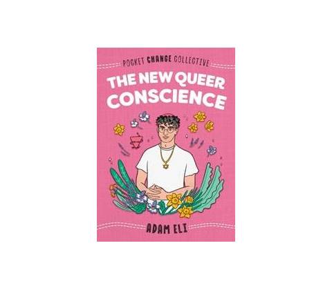 The New Queer Conscience