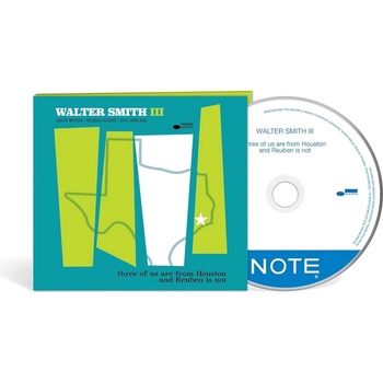 Smith Walter III Three of us are from Houstonand Reuben is not 1 CD