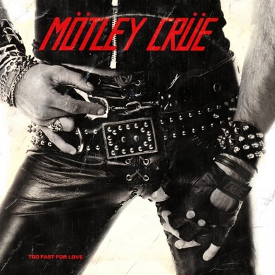 MOTLEY CRUE - TOO FAST FOR LOVE LP