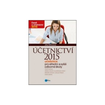 Účetnictví 2015 učebnice pro SŠ a VOŠ Jitka Mrkosová