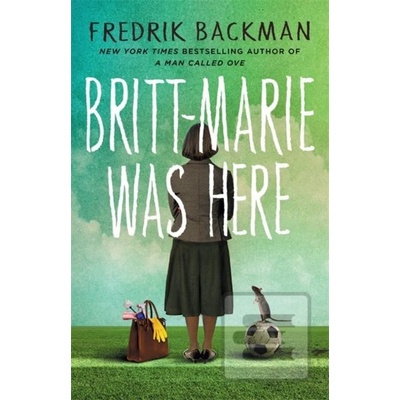 Britt -Marie Was Here - Backman, Fredrik