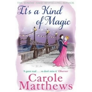 It's a Kind of Magic | Carole Matthews (ISBN: 9780751551419)