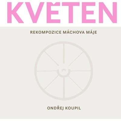 Květen - Rekompozice Máchova Máje