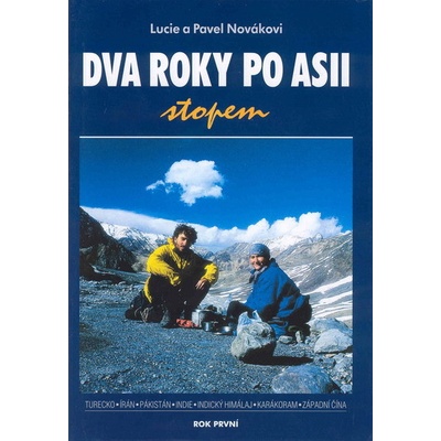 Dva roky po Asii stopem Rok první