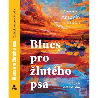 Blues pro žlutého psa - Zdeněk Antonín Jirotka