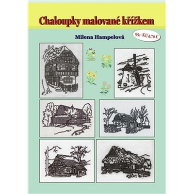 Chaloupky malované křížkem Milena Hampelová
