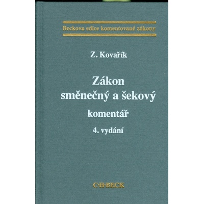 Zákon směnečný a šekový komentář 4. vydání - Zdeněk Kovařík
