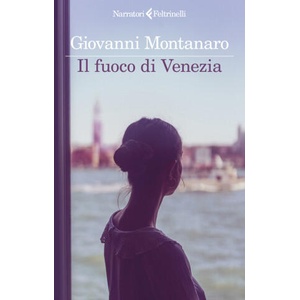 fuoco di Venezia | Giovanni Montanaro (2026)
