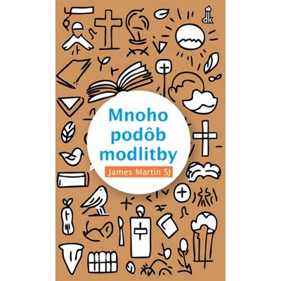 Mnoho podôb modlitby - James Martin
