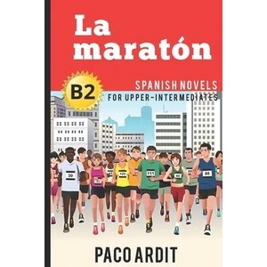 Spanish Novels: La maratón (ISBN: 9781520122243)