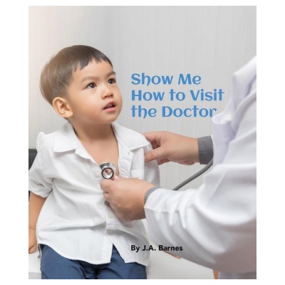 Show Me How to Visit the Doctor