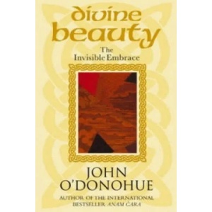 Divine Beauty | John O´Donohue (2004)