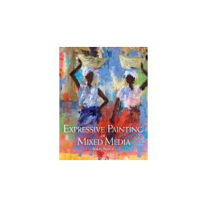 Expressive Painting in Mixed Media | Soraya French (ISBN: 9781847977984)