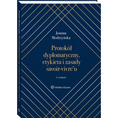 Protokół dyplomatyczny, etykieta i zasady savoir-vivre’u wyd. 2022