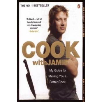 Cook with Jamie : My Guide to Making You a Better Cook