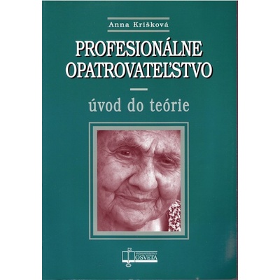 Profesionálne opatrovateľstvo - Anna Krišková