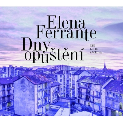 Elena Ferrante Dny opuštění MP3 CD