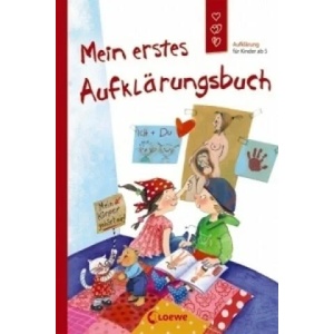 Mein erstes Aufklärungsbuch | Dagmar Geisler, Holde Kreul, Dagmar Geisler (ISBN: 9783785574782)