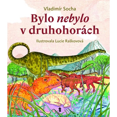 Bylo nebylo v druhohorách