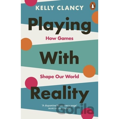 Playing with Reality - Kelly Clancy