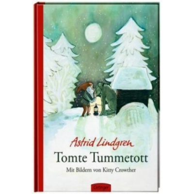 Tomte Tummetott | Astrid Lindgren, Kitty Crowther, Silke Hacht