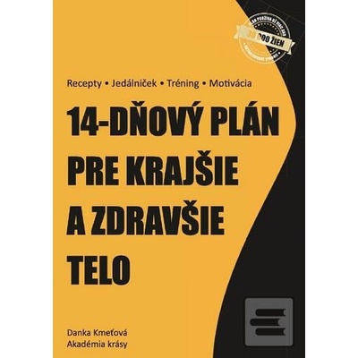 14-dňový plán pre krajšie a zdra… Danka Kmeťová