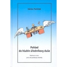 Pohled do hlubin úředníkovy duše - Václav Petříček