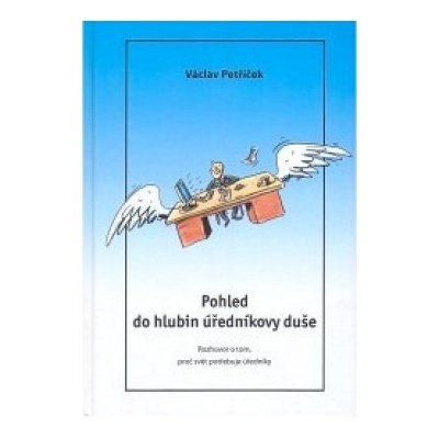 Pohled do hlubin úředníkovy duše - Václav Petříček