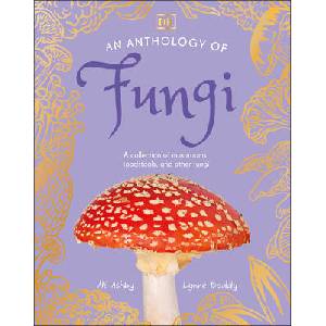 An Anthology of Fungi (ISBN: 9780593846131)