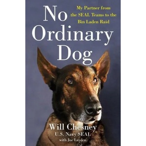 No Ordinary Dog: My Partner from the Seal Teams to the Bin Laden Raid (ISBN: 9781250756961)