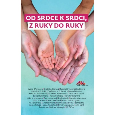 Od srdce k srdci - Povídková a pohádková kniha s ilustracemi pro celou rodinu autorů