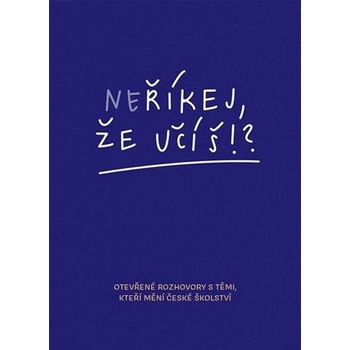 Neříkej, že učíš?!