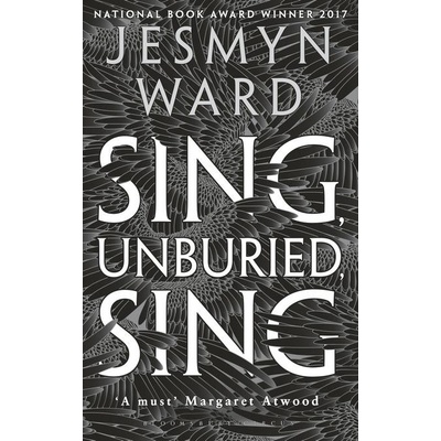 Sing, Unburied, Sing - Ward, Jesmyn
